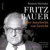 Fritz Bauer oder Auschwitz vor Gericht (MP3-Download)