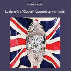 La dernière &quote;Queen&quote; racontée aux enfants (eBook, ePUB)