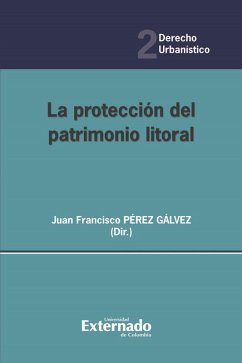 La protección del patrimonio litoral (eBook, PDF) - Pérez Gálvez, Juan Francisco