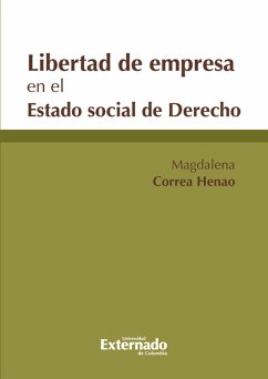 Libertad de Empresa en el Estado Social de Derecho (eBook, PDF) - Correa Henao, Magdalen