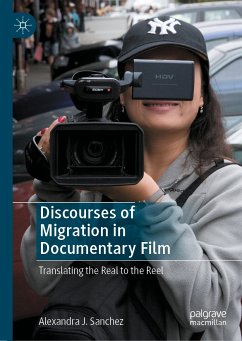 Discourses of Migration in Documentary Film (eBook, PDF) - Sanchez, Alexandra J.