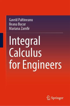 Integral Calculus for Engineers (eBook, PDF) - Paltineanu, Gavriil; Bucur, Ileana; Zamfir, Mariana