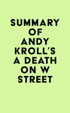 Summary of Andy Kroll's A Death on W Street (eBook, ePUB) - IRB Media