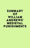 Summary of William Andrews's Medieval Punishments (eBook, ePUB)