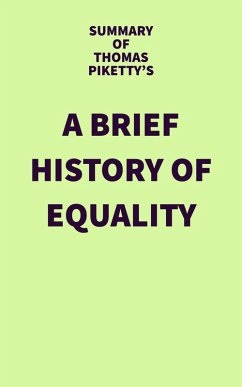Summary of Thomas Piketty's A Brief History of Equality (eBook, ePUB) - IRB Media