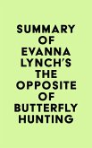 Summary of Evanna Lynch's The Opposite of Butterfly Hunting (eBook, ePUB)