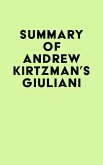Summary of Andrew Kirtzman's Giuliani (eBook, ePUB) Summary of Andrew Kirtzman's Giuliani (eBook, ePUB)