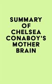 Summary of Chelsea Conaboy's Mother Brain (eBook, ePUB)