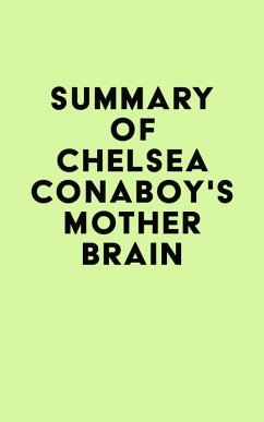 Summary of Chelsea Conaboy's Mother Brain (eBook, ePUB) - IRB Media