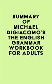 Summary of Michael DiGiacomo's The English Grammar Workbook for Adults (eBook, ePUB)