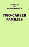 Summary of Daisy Dowling's Two-Career Families (eBook, ePUB) Summary of Daisy Dowling's Two-Career Families (eBook, ePUB)