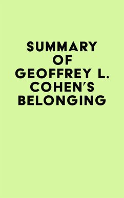 Summary of Geoffrey L. Cohen's Belonging (eBook, ePUB) - IRB Media