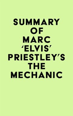 Cover Summary of Marc 'Elvis' Priestley's The Mechanic (eBook, ePUB)