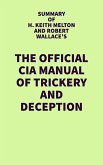 Summary of H. Keith Melton and Robert Wallace's The Official CIA Manual of Trickery and Deception (eBook, ePUB)