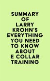 Summary of Larry Krohn's Everything you need to know about E Collar Training (eBook, ePUB)