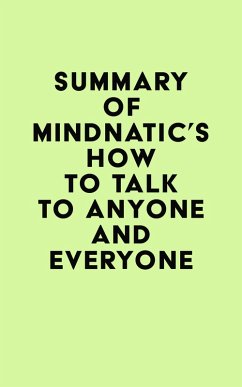 Summary of Mindnatic's How to Talk to Anyone And Everyone (eBook, ePUB) - IRB Media