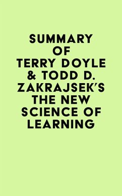 Summary of Terry Doyle & Todd D. Zakrajsek's The New Science of Learning (eBook, ePUB) - IRB Media