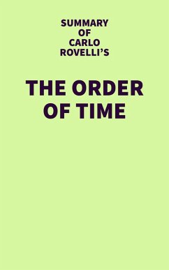 Summary of Carlo Rovelli's The Order of Time (eBook, ePUB) - IRB Media