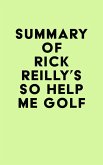 Summary of Rick Reilly's So Help Me Golf (eBook, ePUB)