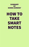 Summary of Sonke Ahrens' How To Take Smart Notes (eBook, ePUB)