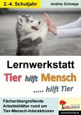 Lernwerkstatt Tier hilft Mensch ... hilft Tier (eBook, PDF) Lernwerkstatt Tier hilft Mensch ... hilft Tier (eBook, PDF)