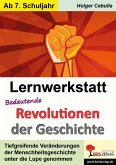 Lernwerkstatt Bedeutende Revolutionen der Geschichte (eBook, PDF)