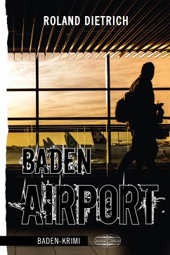 Baden-Airport (eBook, ePUB) - Dietrich, Roland