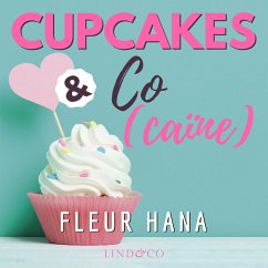 Cupcakes & Co(caïne) (MP3-Download) - Hana, Fleur