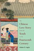The Chinese Love Story from the Tenth to the Fourteenth Century (eBook, ePUB)