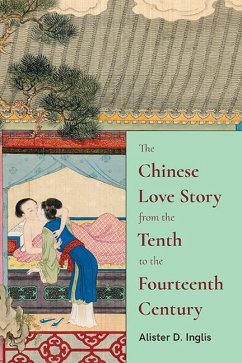 Cover The Chinese Love Story from the Tenth to the Fourteenth Century (eBook, ePUB)