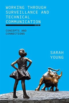 Working through Surveillance and Technical Communication (eBook, ePUB) - Young, Sarah