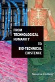 From Technological Humanity to Bio-technical Existence (eBook, ePUB)