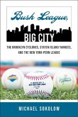 Bush League, Big City (eBook, ePUB)