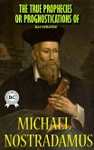 The True Prophecies or Prognostications of Michael Nostradamus, Illustrated (eBook, ePUB)