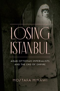 Losing Istanbul (eBook, ePUB) - Minawi, Mostafa