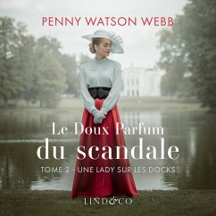 Le doux parfum du scandale - Une lady sur les docks (MP3-Download) - Watson Webb, Penny