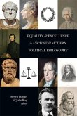 Equality and Excellence in Ancient and Modern Political Philosophy (eBook, ePUB) Equality and Excellence in Ancient and Modern Political Philosophy (eBook, ePUB)