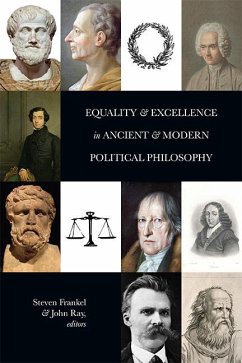 Equality and Excellence in Ancient and Modern Political Philosophy (eBook, ePUB)