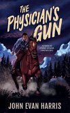 The Physician's Gun (eBook, ePUB)