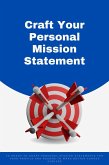 Craft Your Personal Mission Statement (eBook, ePUB)
