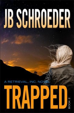 Trapped (Retrieval, Inc., #2) (eBook, ePUB) - Schroeder, Jb