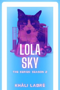 Lola Sky The Series 2 (eBook, ePUB) - Labre, Khali