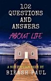 102 Questions and Answers about Life (eBook, ePUB)