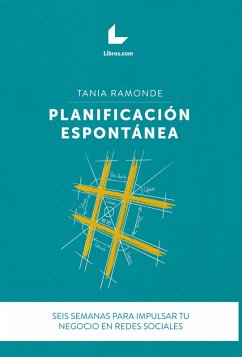 Planificación espontánea (eBook, ePUB) - Ramonde, Tania