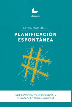 Planificación espontánea (eBook, ePUB) - Ramonde, Tania