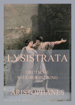Lysistrata (Deutsche Neuübersetzung) (eBook, ePUB) - Aristophanes