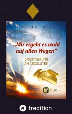 Mir ergeht es wohl auf allen Wegen - Russell, Robert A.