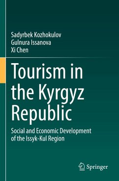Tourism in the Kyrgyz Republic - Kozhokulov, Sadyrbek;Issanova, Gulnura;Chen, Xi