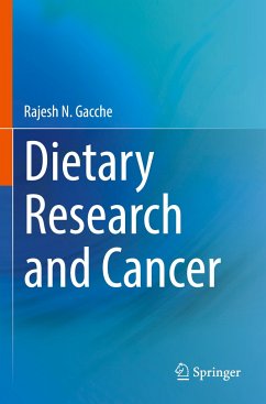 Dietary Research and Cancer - Gacche, Rajesh N.