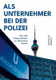 Als Unternehmer bei der Polizei